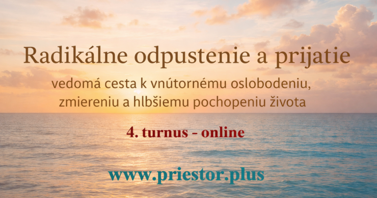 Radikálne odpustenie a prijatie - 4. turnus Online kurz
